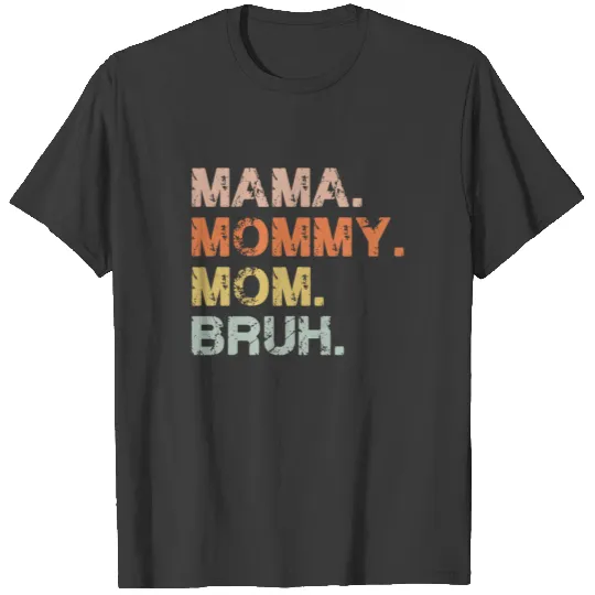 Vintage Retro Mama Mommy Mom Bruh Women Mother Day T-shirt