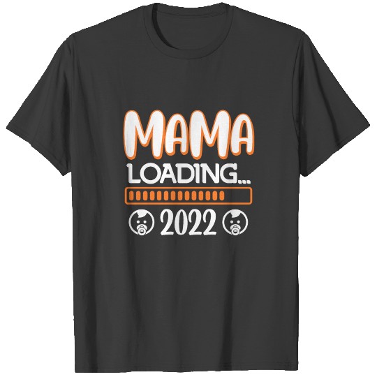 Mom 2022 loading mom-to-be 2022 Pregnant T-shirt
