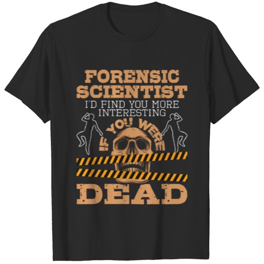 Discover Forensic Scientist Forensic Science Criminology T-shirt