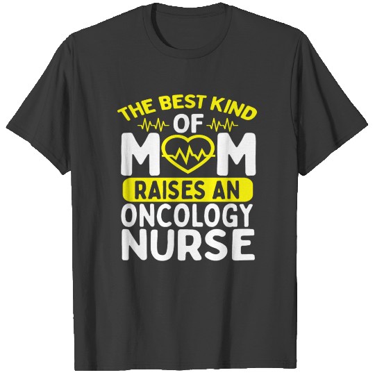 Oncology Nurse Mom Mother Day Mama Cancer Nursing T-shirt