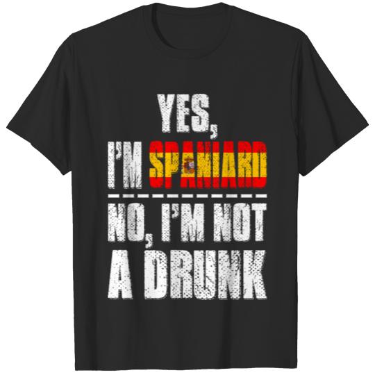 Discover Yes Im Spaniard No Im Not a Drunk Tshirt T-shirt