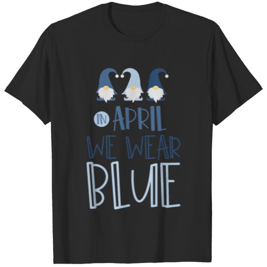 Discover in April We Wear Blue - Autism Awareness T-shirt