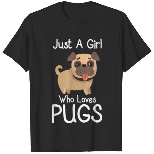 Discover Just A Girl Who Loves Pugs T-shirt