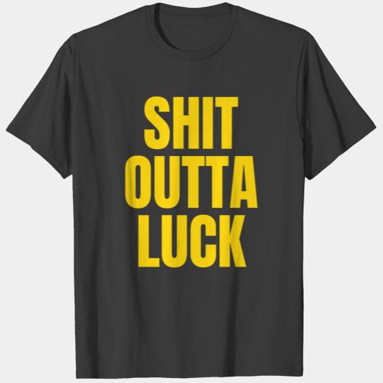 Shit Outta Luck | Thrash Metal Attitude T-shirt
