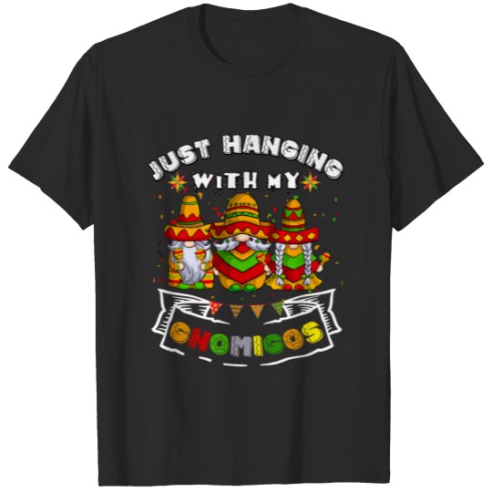 Discover Just Hangin With My Gnomigos, funny Cinco De Mayo T-shirt