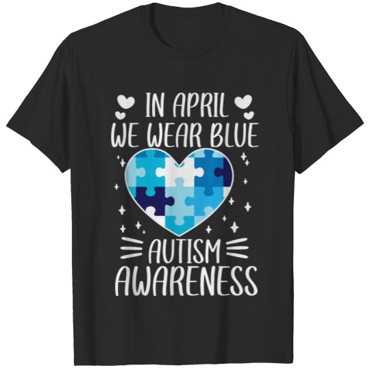 Discover In April We Wear Blue, Autism Awareness T-shirt