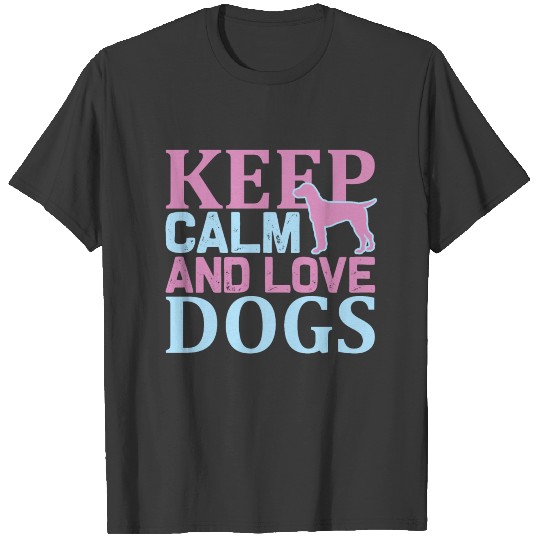 Keep Calm and Love Dogs 2 T-shirt