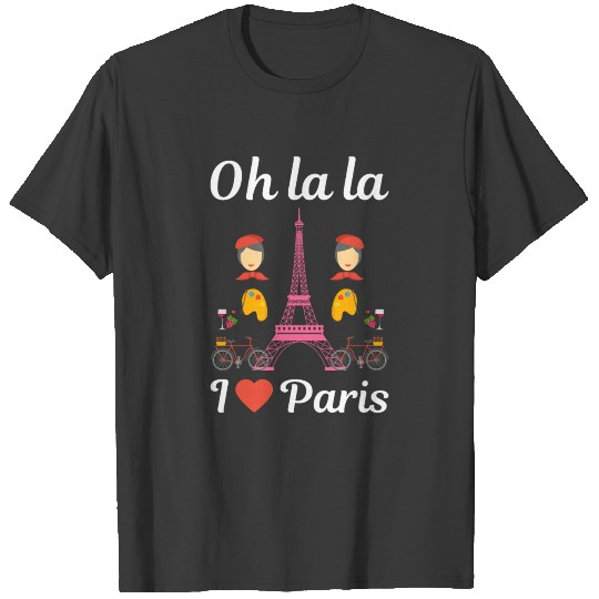 Oh la la I Love Paris French Beautiful Paris Tower T-shirt