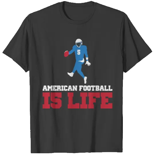 American football player American football Is life T-shirt