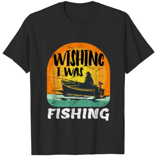 Discover Angler saying Wishing I was Fishing T-shirt