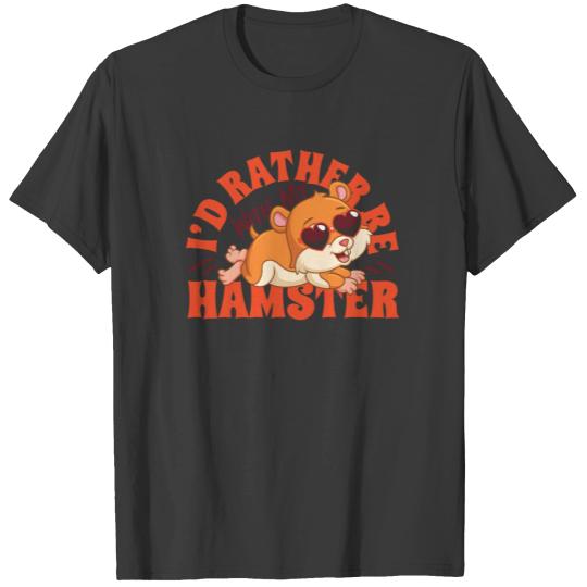 Cute Hamster Retro I'D Rather Be T-shirt