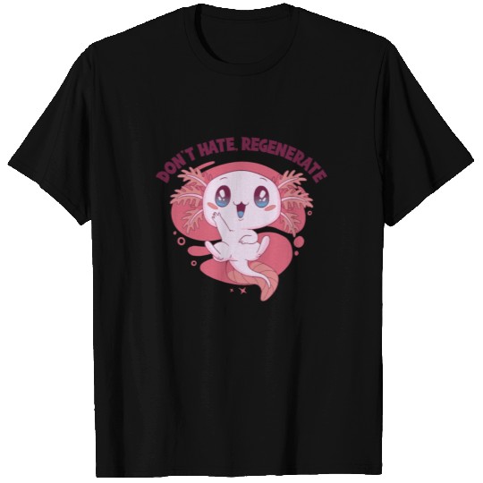 Don't Hate, Regenerate Mexican Caudate Axolotl T-shirt