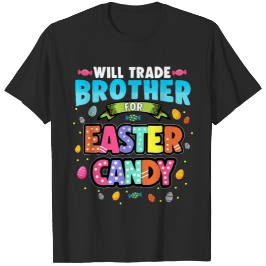 Discover Will Trade brother For Easter Candy T-shirt