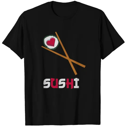 I Love Sushi Funny and Cute design T-shirt