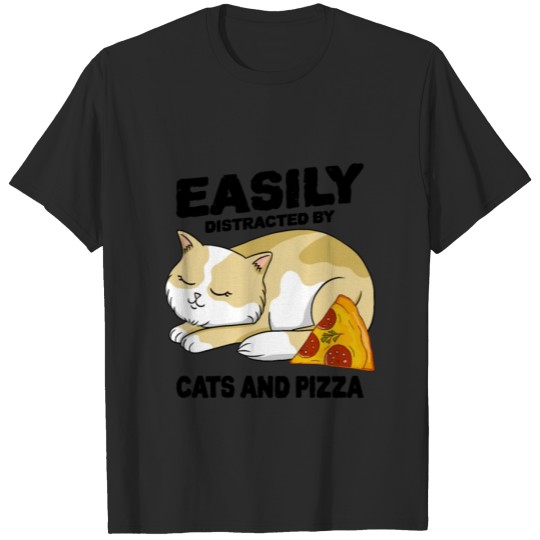 Discover Easily Distracted By Cats And Pizza Pizza Lover It T-shirt
