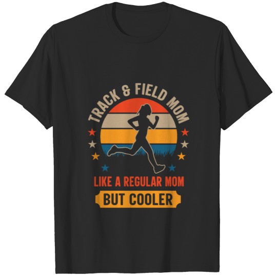 Discover Track And Field Mom Loud Cheer Mom Runner T-shirt
