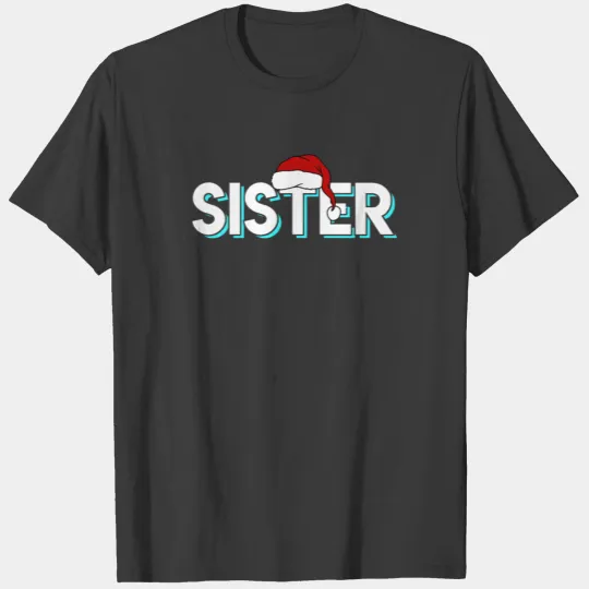 Funny Christmas Sister Santa Claus Xmas Apparel T-shirt