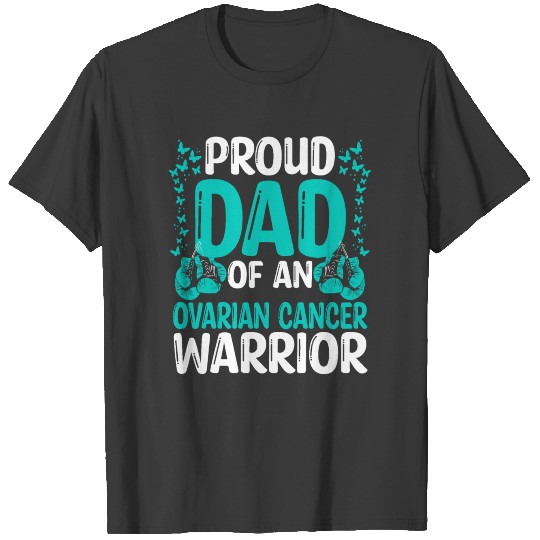 Ovarian Cancer Movement Ribbon Dad of a Warrior T-shirt