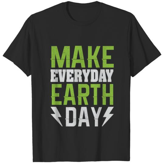 Discover Make Everyday Earth Day - Stop climate change T-shirt