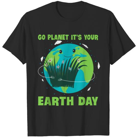Earth Day 2022 Go Planet it's your Earth Day T-shirt