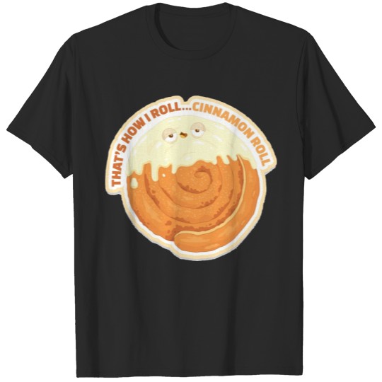 Discover Cinnamon Roll Funny Joke T-shirt