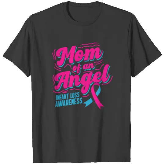 Infant Loss Moms Angel Pregnancy Baby Miscarriage T-shirt