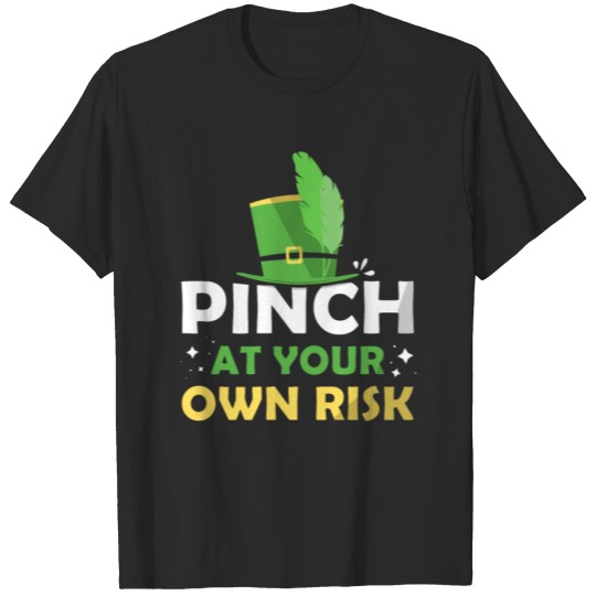 Discover Pinch At Your Own Risk St. Patricks Day Ireland T-shirt