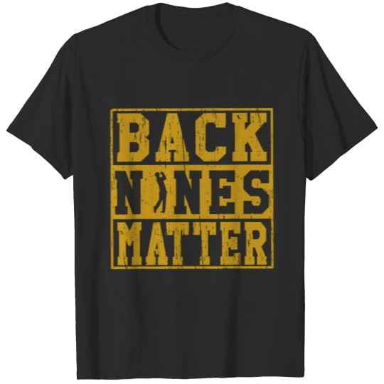 Discover Back Nines Matter - Yellow T-shirt