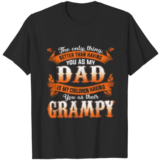 Discover The Only Thing Better Than Having you as dad T-shirt