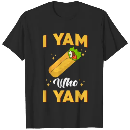 Discover Shawarma I Yam Who I Yam T-shirt