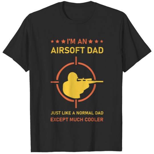 Discover Airsoft Dad Just Like Normal Dad Except Cooler T-shirt