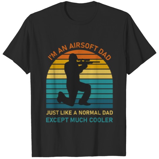 Discover Airsoft Dad Just Like Normal Dad Except Cooler Air T-shirt