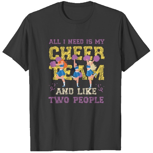 Cheer Cheerleading All I Need Is T-shirt