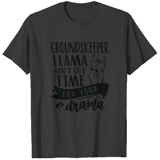Groundskeeper Funny Llama Drama T-shirt