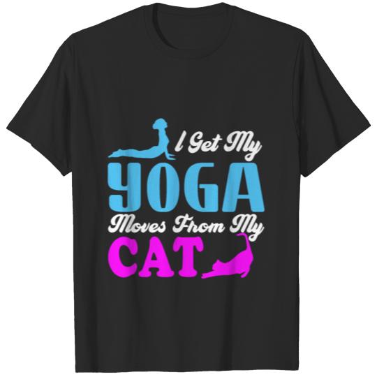 Discover I Get My Yoga Moves From My Cat T-shirt