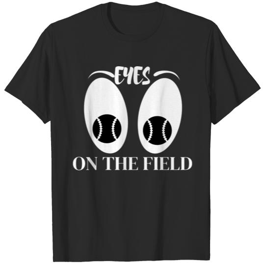 Eyes on the field T-shirt
