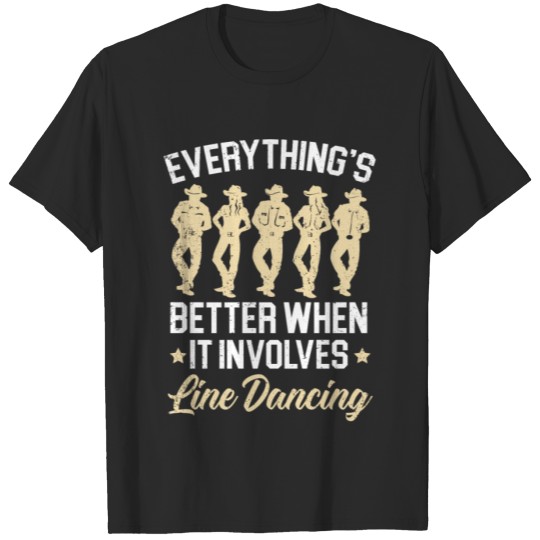 Discover Everything Better When It Involves Line Dancing T-shirt