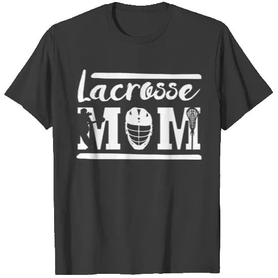 Lacrosse Mom Mother T-shirt