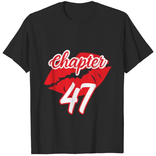 Discover Chapter 47 With Lips For Women Birthday 1975 T-shirt