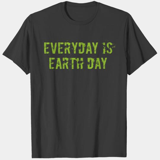 Everyday is earth day T-shirt