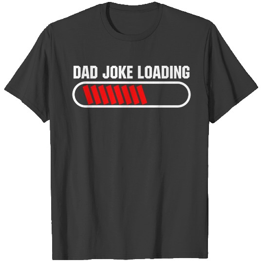Dad Joke Loading T-shirt