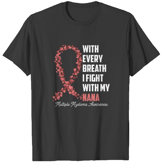 Nana Multiple Myeloma Awareness Burgundy Ribbon I T-shirt