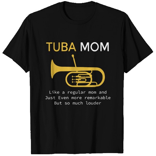 Tuba Mom Funny Tuba Player Marching Band T-shirt