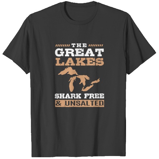 Great Lakes Unsalted And Shark Free T-shirt