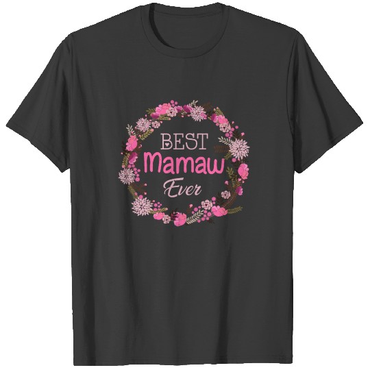Best Mom Mamaw Grandmom Happy Mother's Day T-shirt