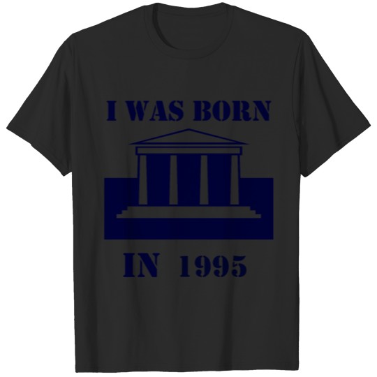 Discover I WAS BORN IN 1995 T-shirt