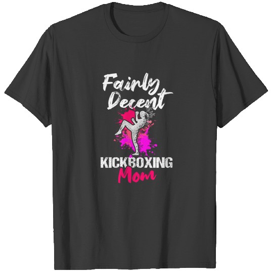 Kickboxing Decent Mom Kick Boxing Workout print T-shirt