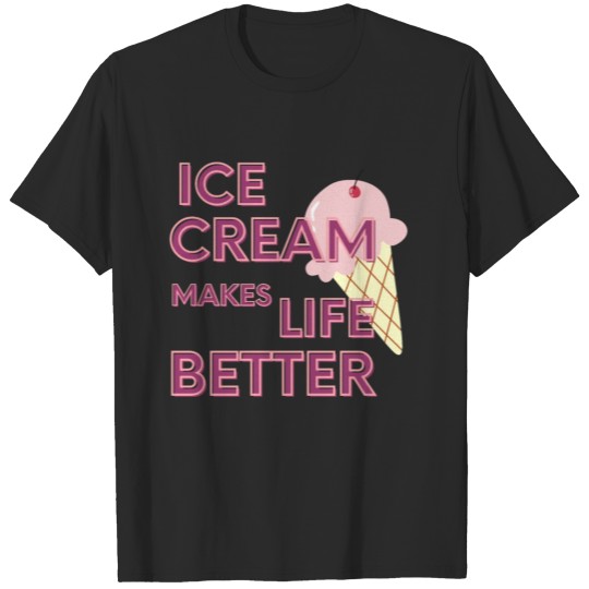 Discover ice cream makes life better T-shirt