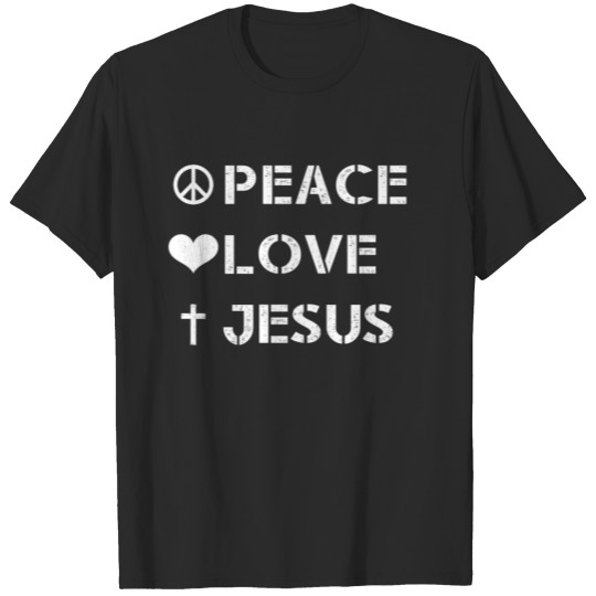 Jesus Christ Peace Love Jesus T-shirt
