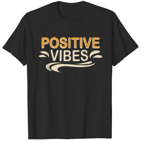 Discover Positive vibes. Funny T-shirt